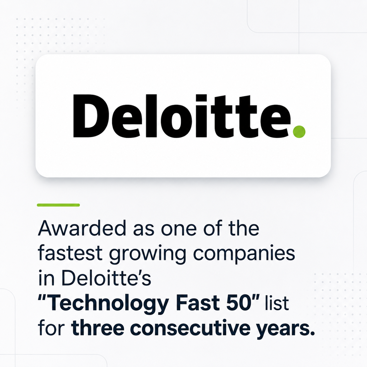 Deloitte Technology Fast 50 — three consecutive years