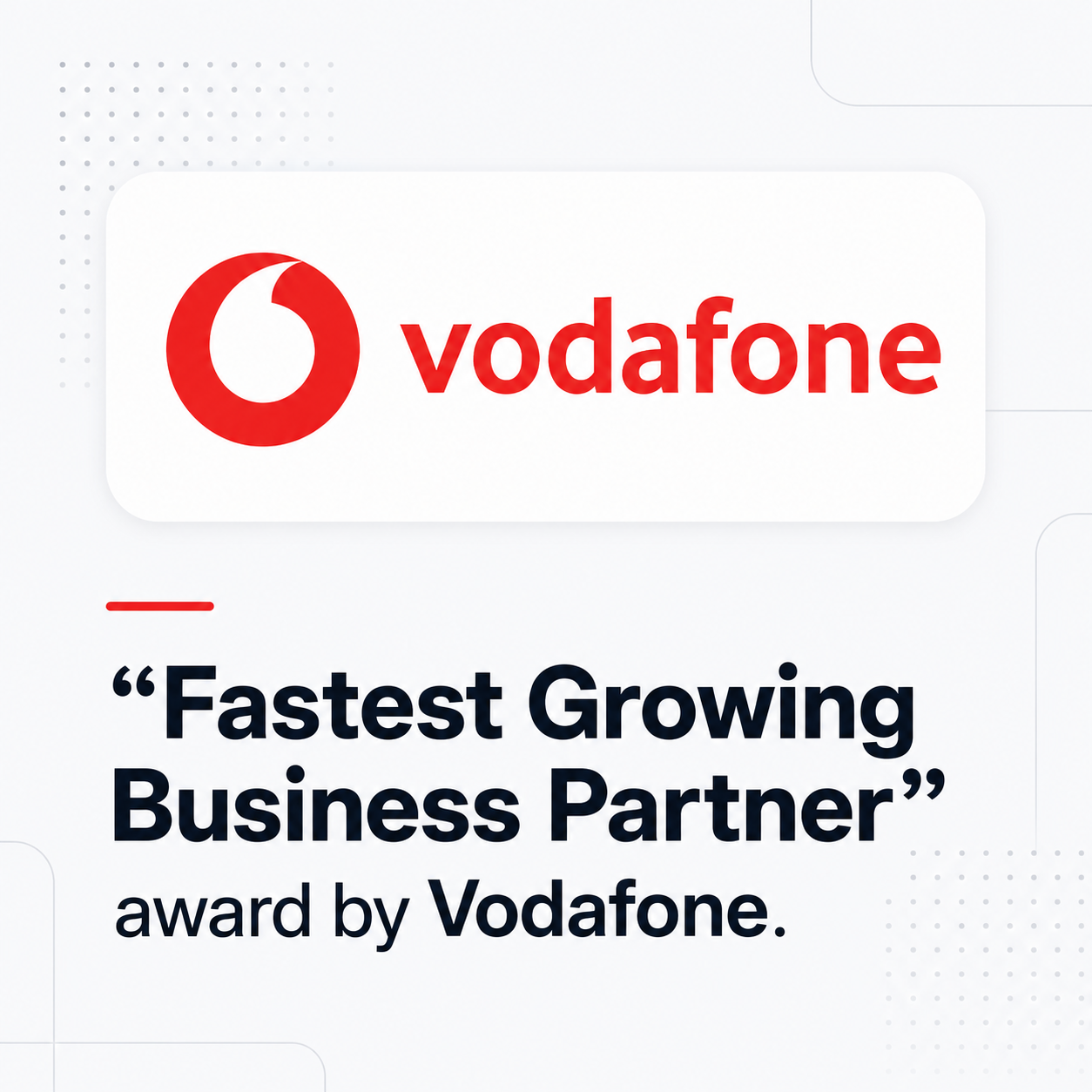 Vodafone — Fastest Growing Business Partner