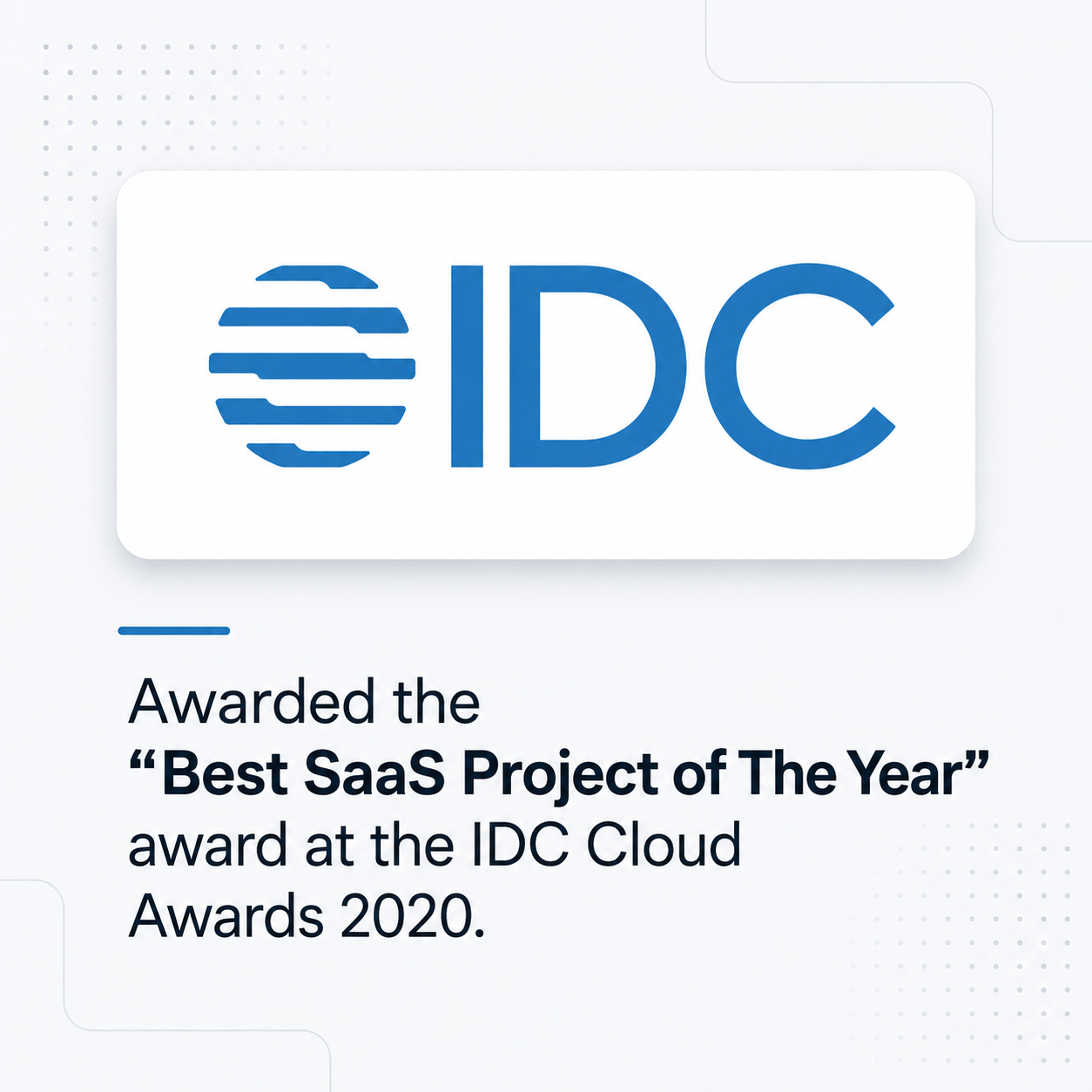 IDC Cloud Awards — Best SaaS Project of the Year 2020