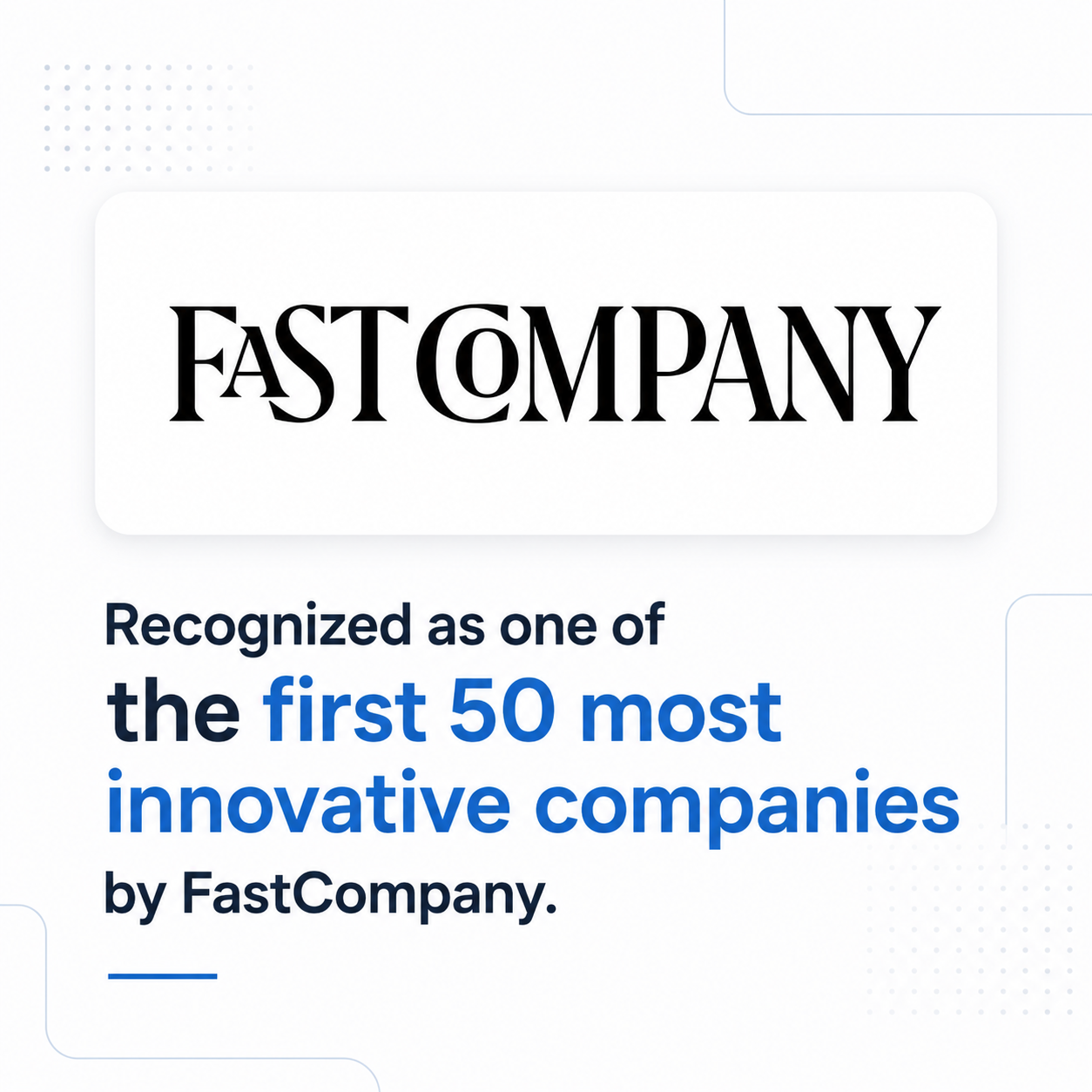 Fast Company — first 50 most innovative companies