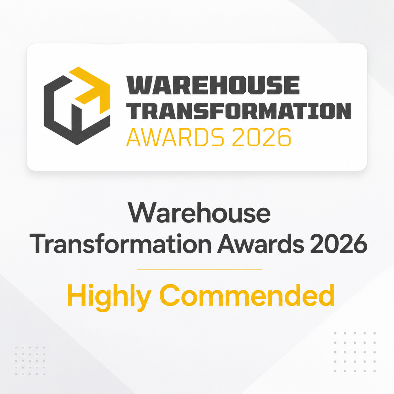 Warehouse Transformation Awards 2026 — Highly Commended