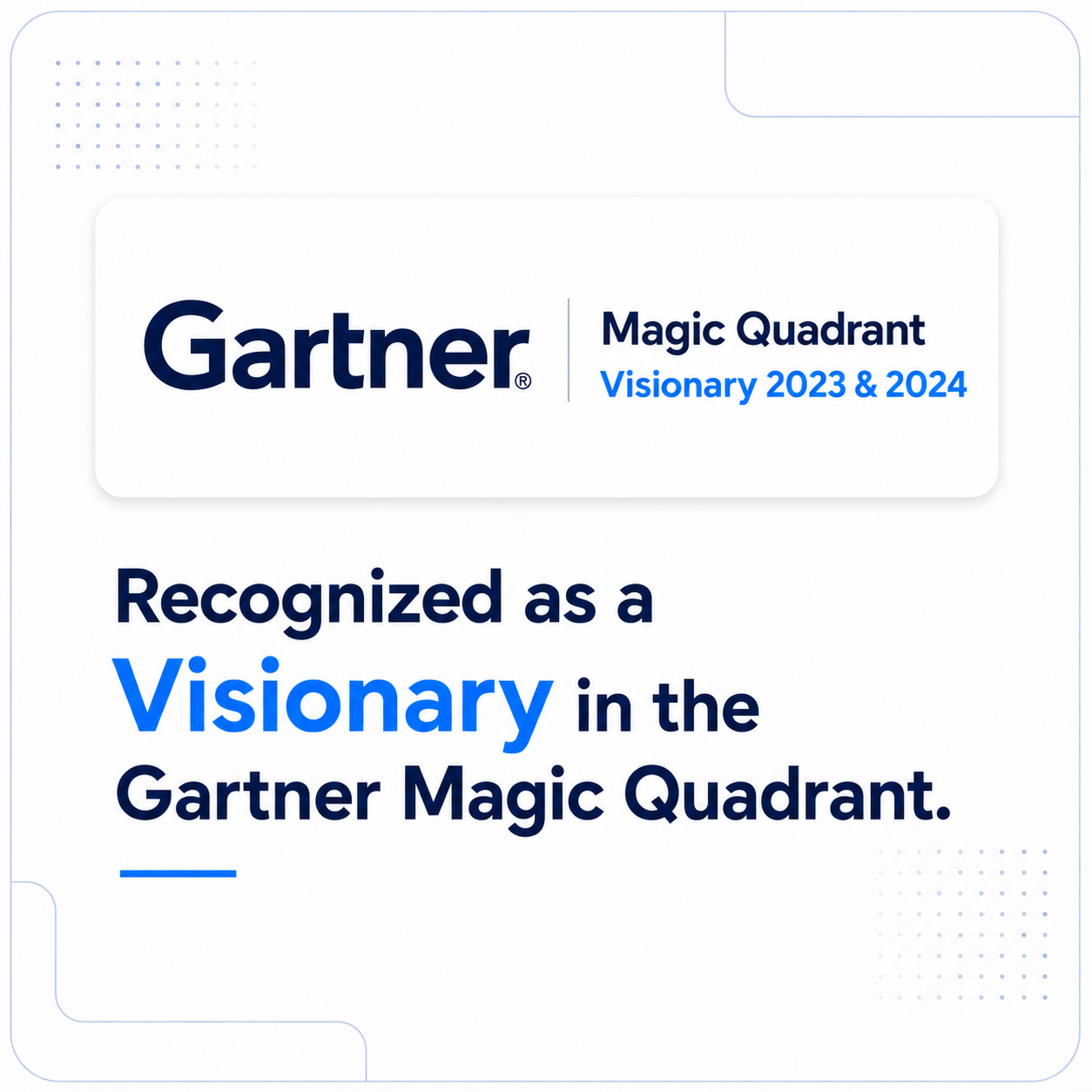 Gartner Magic Quadrant — Recognized as a Visionary 2024