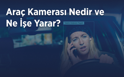 Araç Kamerası Nedir ve Ne İşe Yarar?