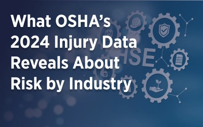 What OSHA’s 2024 Injury Data Reveals About Risk by Industry