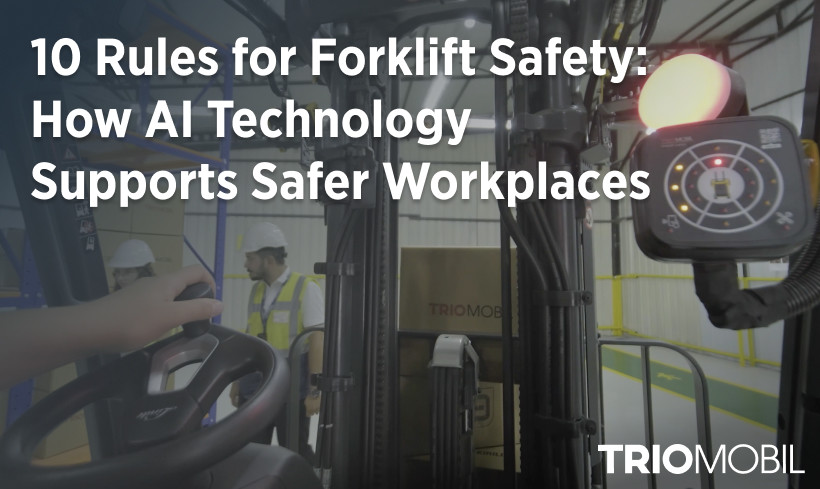 10 Rules for Forklift Safety: How AI Technology Supports Safer Workplaces