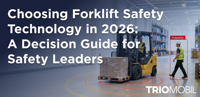 Choosing Forklift Safety Technology in 2026: A Decision Guide for Safety Leaders