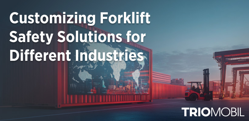 Customizing Forklift Safety Solutions for Different Industries