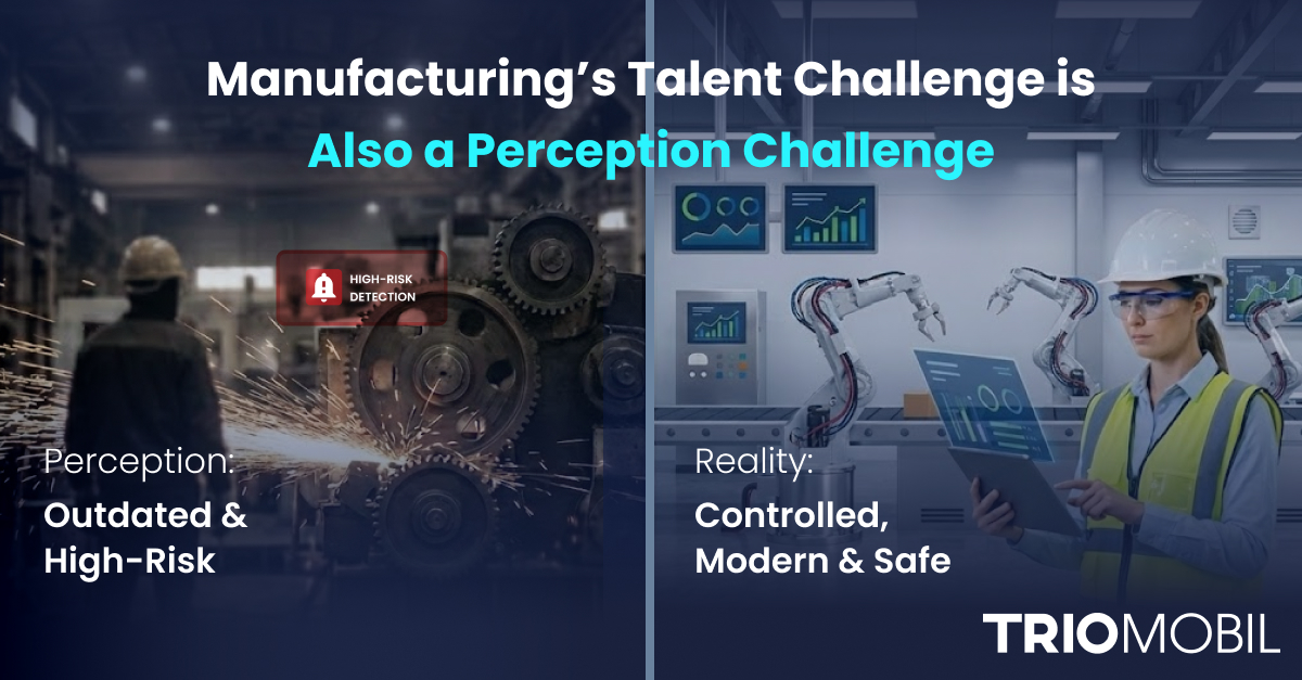 Manufacturing’s Talent Problem Is Also a Safety Perception Problem