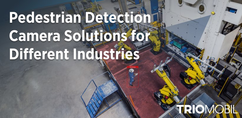Pedestrian Detection Camera Solutions for Different Industries