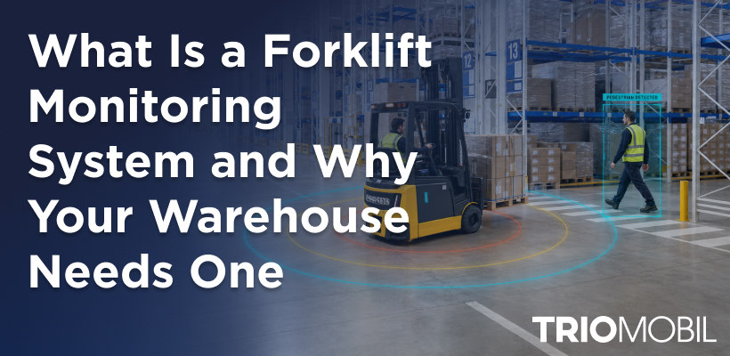 What Is a Forklift Monitoring System and Why Your Warehouse Needs One