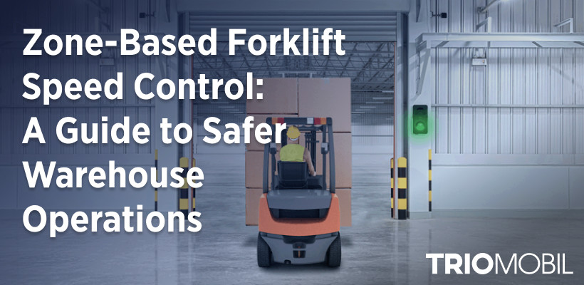 Zone-Based Forklift Speed Control: A Guide to Safer Warehouse Operations